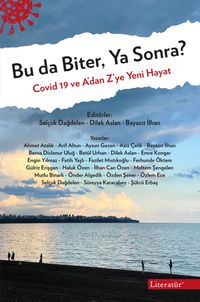 Bu da Biter, Ya Sonra? & Covid 19 ve A'dan Z'ye Yeni Hayat