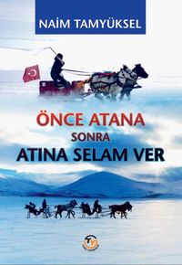 Önce Atana Sonra  Atına Selam Ver