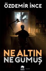 Ne Altın Ne Gümüş