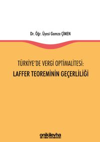 Türkiye'de Vergi Optimalitesi: Laffer Teoreminin Geçerliliği