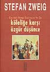 Calvin'e Karşı Castellio ya da Köleliğe Karşı Özgür Düşünce