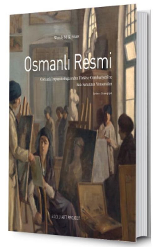 Osmanlı Resmi: Osmanlı İmparatorluğu'ndan Türkiye Cumhuriyeti'ne Batı Sanatının Yansımaları