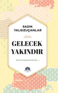 Gelecek Yakındır / İrfan Pınarından Öyküler 1