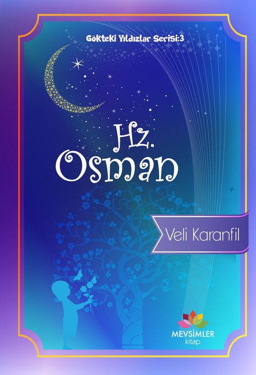 Hz. Osman / Gökteki Yıldızlar Serisi 3