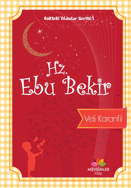 Hz. Ebu Bekir / Gökteki Yıldızlar Serisi 1