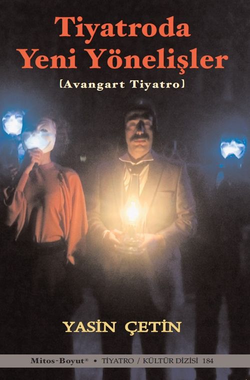 Tiyatroda Yeni Yönelişler (Avangart Tiyatro)