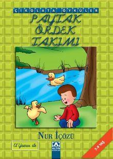 Çikolata Öyküler / Paytak Ördek Takımı