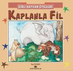 Şiirli Hayvan Öyküleri / Kaplanla Fil