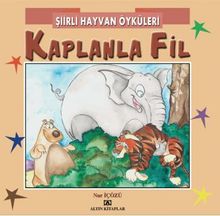 Şiirli Hayvan Öyküleri / Kaplanla Fil