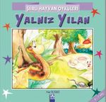 Şiirli Hayvan Öyküleri / Yalnız Yılan