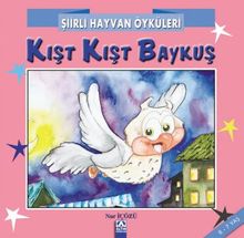 Şiirli Hayvan Öyküleri / Kışt Kışt Baykuş