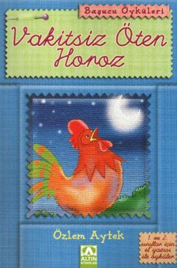 Başucu Öyküleri / Vakitsiz Öten Horoz