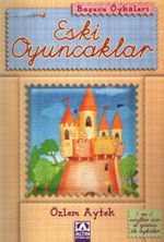 Başucu Öyküleri / Eski Oyuncaklar