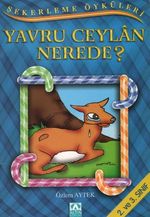 Şekerleme Öyküleri / Yavru Ceylan Nerede?