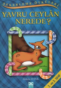 Şekerleme Öyküleri / Yavru Ceylan Nerede?