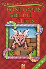 Şekerleme Öyküleri / Ponpon''un Sihirli Ülkesi