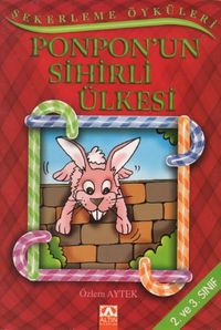 Şekerleme Öyküleri / Ponpon''un Sihirli Ülkesi