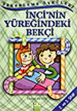 Şekerleme Öyküleri / İnci'nin Yüreğindeki Bekçi