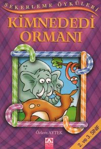 Şekerleme Öyküleri / Kimnededi Ormanı