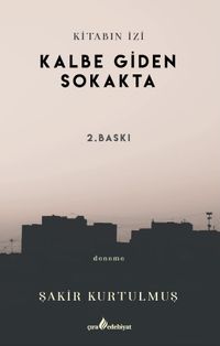 Kitabın İzi / Kalbe Giden Sokakta