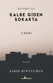 Kitabın İzi / Kalbe Giden Sokakta