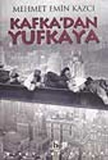 Kafka'dan Yufkaya