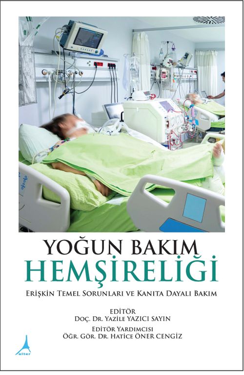 Yoğun Bakım Hemşireliği & Erişkin Temel Sorunları ve Kanıta Dayalı Bakım
