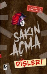 Sakın Açma / Dişler!