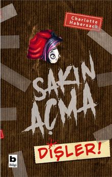 Sakın Açma / Dişler!