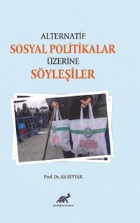 Alternatif Sosyal Politikalar Üzerine Söyleşiler