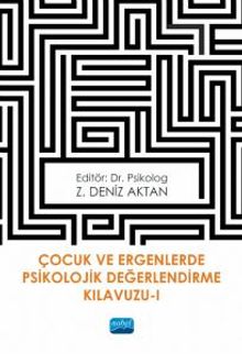 Çocuk ve Ergenlerde Psikolojik Değerlendirme Kılavuzu 1