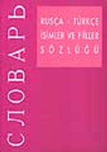 Rusça - Türkçe İsimler ve Fiiller Sözlüğü