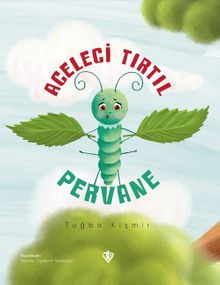 Aceleci Tırtıl Pervane