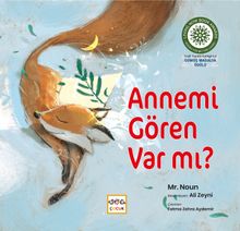 Annemi Gören Var Mı?