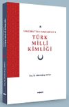 Tanzimat'tan Cumhuriyet'e T&uuml;rk Mill&icirc; Kimliği