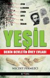 Yeşil & Derin Devletin &Uuml;vey Evladı