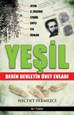 Yeşil & Derin Devletin Üvey Evladı