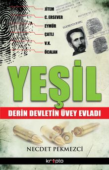 Yeşil & Derin Devletin Üvey Evladı