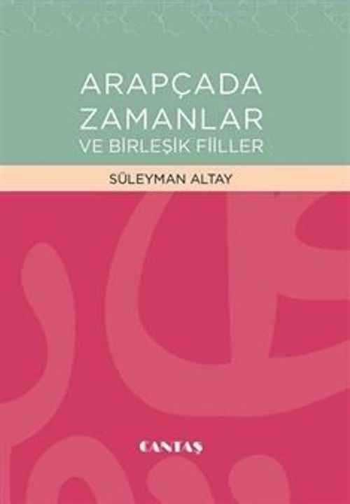 Arapçada Zamanlar ve Birleşik Fiiller