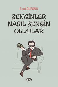 Zenginler Nasıl Zengin Oldular 