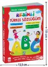 Renkli Resimli T&uuml;rk&ccedil;e S&ouml;zl&uuml;ğ&uuml;m TDK Uyumlu (&Ouml;rnek C&uuml;mleli)