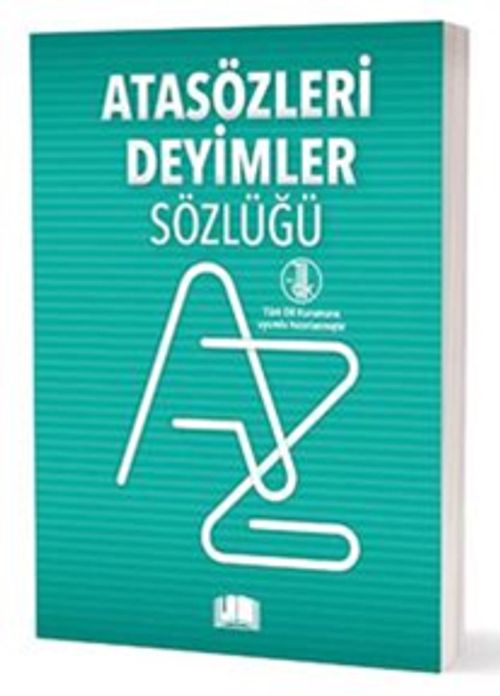 Atasözleri Deyimler Sözlüğü (T.D.K. Uyumlu)