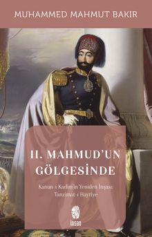 II. Mahmud'un Gölgesinde