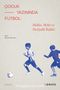 Çocuk Yazınında Futbol & Mekan, Metin ve Medyatik İlişkiler