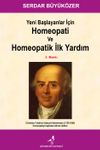 Yeni Başlayanlar İ&ccedil;in Homeopati ve Homeopatik İlk Yardım