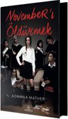 November&rsquo;ı &Ouml;ld&uuml;rmek (Ciltli &Ouml;zel Baskı)