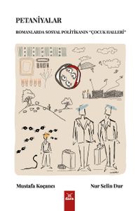 Petaniyalar : Romanlarda Sosyal Politikanin ‘Çocuk Haller'