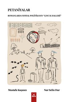 Petaniyalar : Romanlarda Sosyal Politikanin ‘Çocuk Haller'