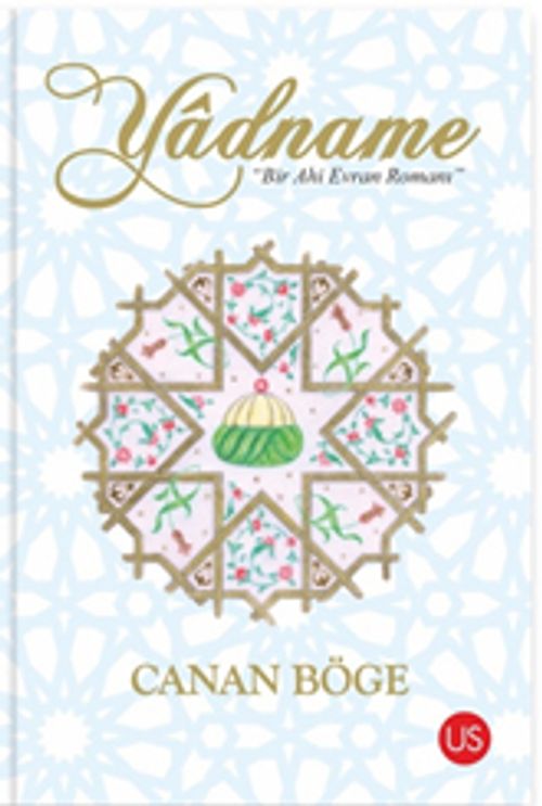 Yadname &amp; Bir Ahi Evran Romanı