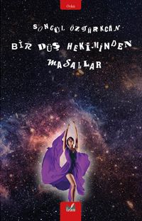 Bir Düş Hekiminden Masallar